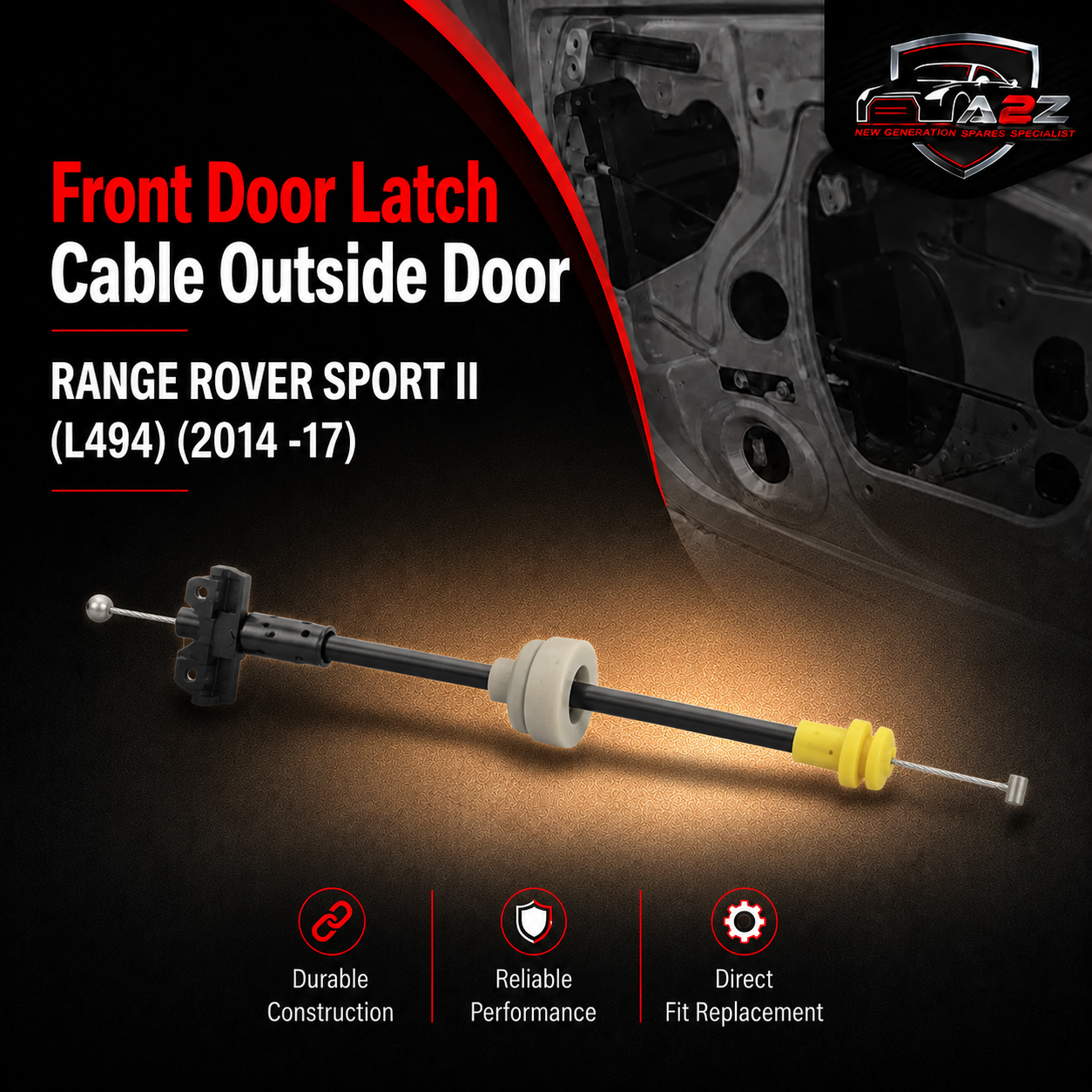 Front Door Latch Cable Outside Door LR045009 Compatible With RANGE ROVER SPORT II (L494) (2014 -17)