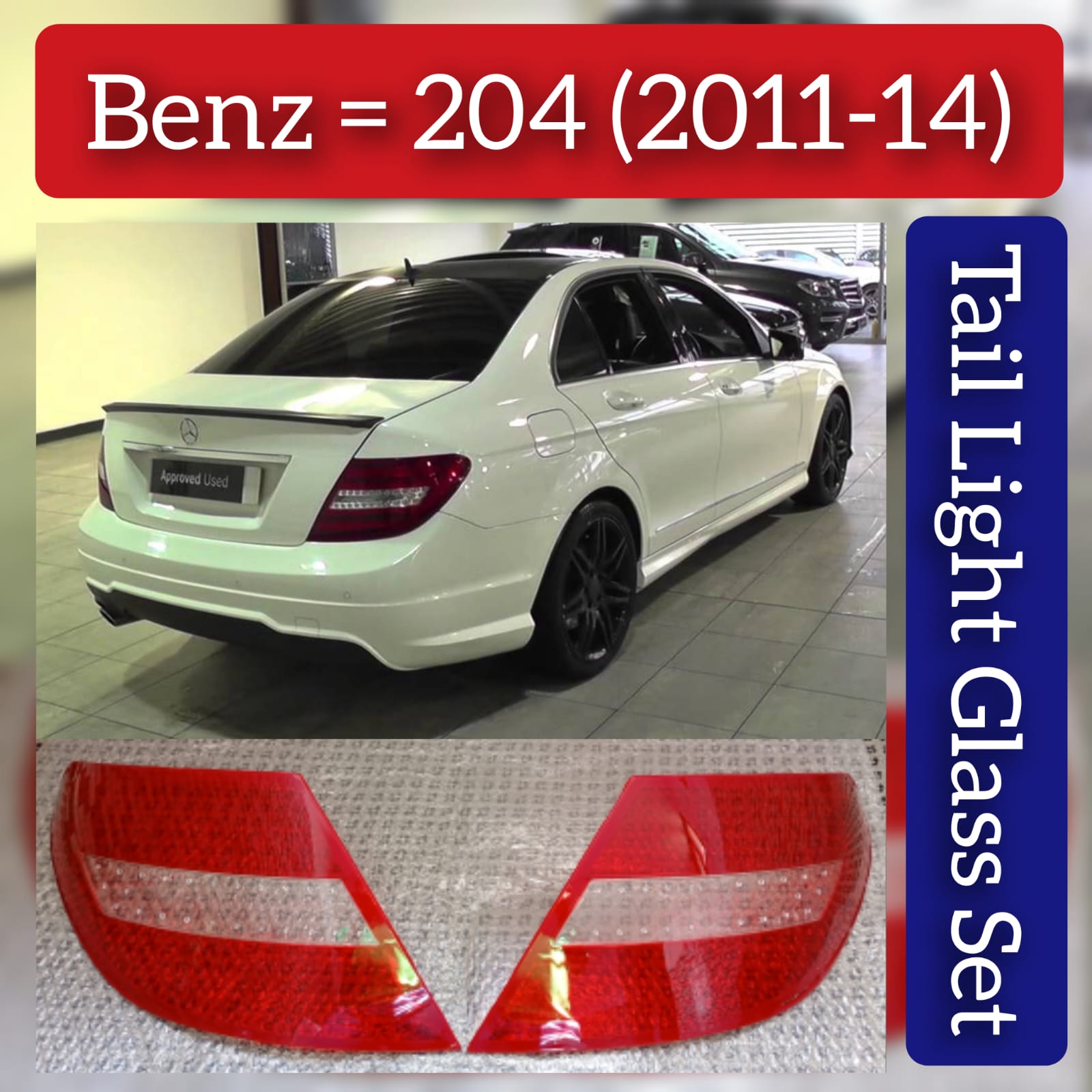 Tail Light Glass Compatible With MERCEDES BENZ C-CLASS W204 (2011-2014)