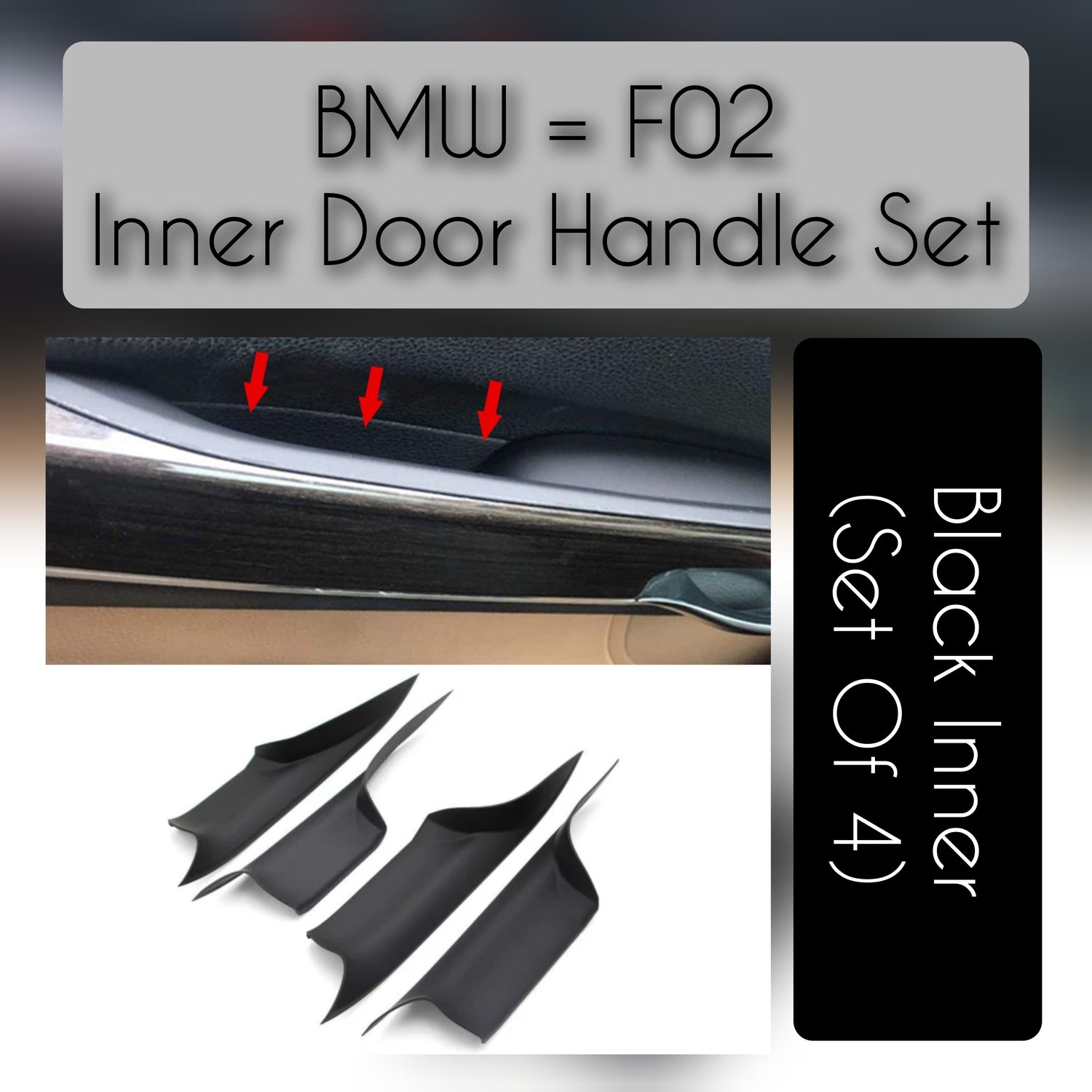 BMW 7 Series F01 inner door handle set – 4-piece assembly without leather for F01, F02, F03 models (2008–2015) with OEM fit and quality

