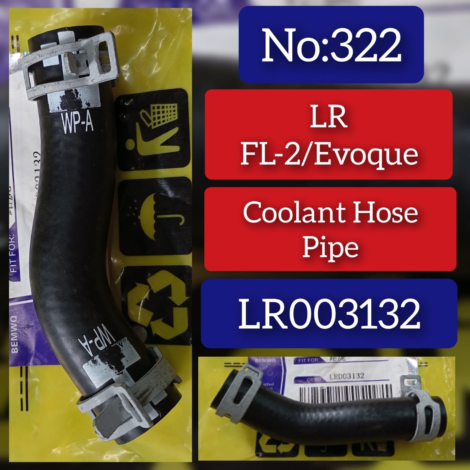 Coolant Hose Pipe LR003132 Compatible With LAND ROVER RANGE ROVER EVOQUE & FREELANDER-2 Tag No.322
