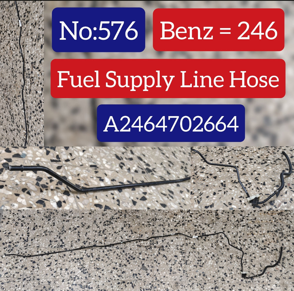 Fuel Supply Line Hose A2464702664 Compatible With Mercedes Benz-246 Tag No:576