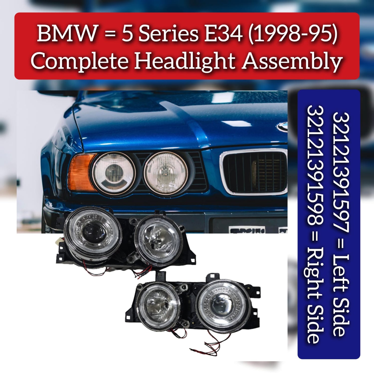 Complete Headlight Assembly Left 32121391597 & Right 32121391598 Compatible With BMW 5 Series E34 (1995-98)
