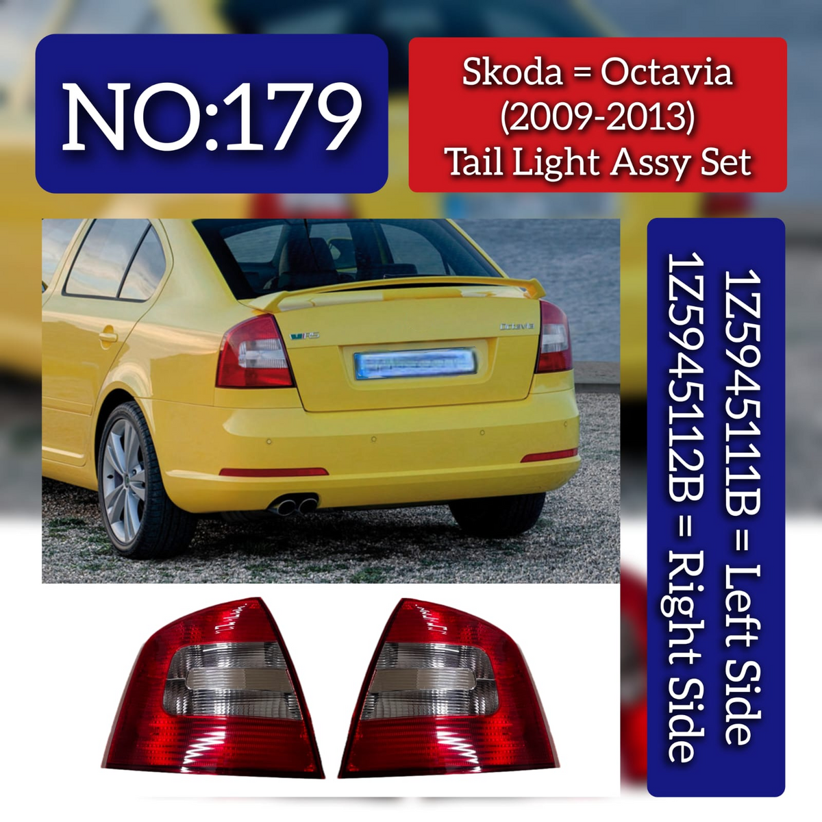 Tail Light Assy Set Left 1Z5945111B & Right 1Z5945112B Compatible With Skoda Octavia (2010-2013) Tag No.179