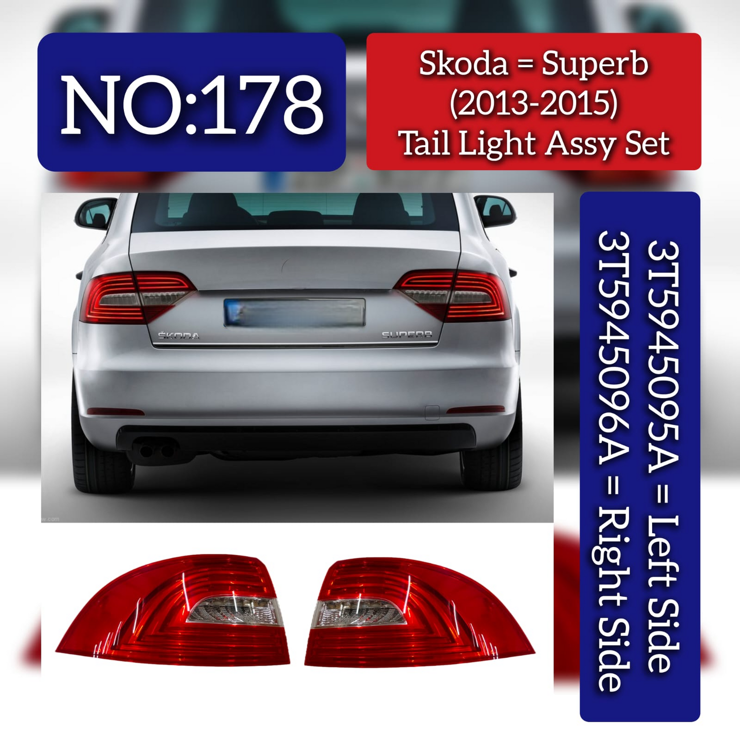 Tail Light Assy Set Left 3T5945095A & Right 3T5945096A Compatible With Skoda Superb (2013-2015) Tag No.178