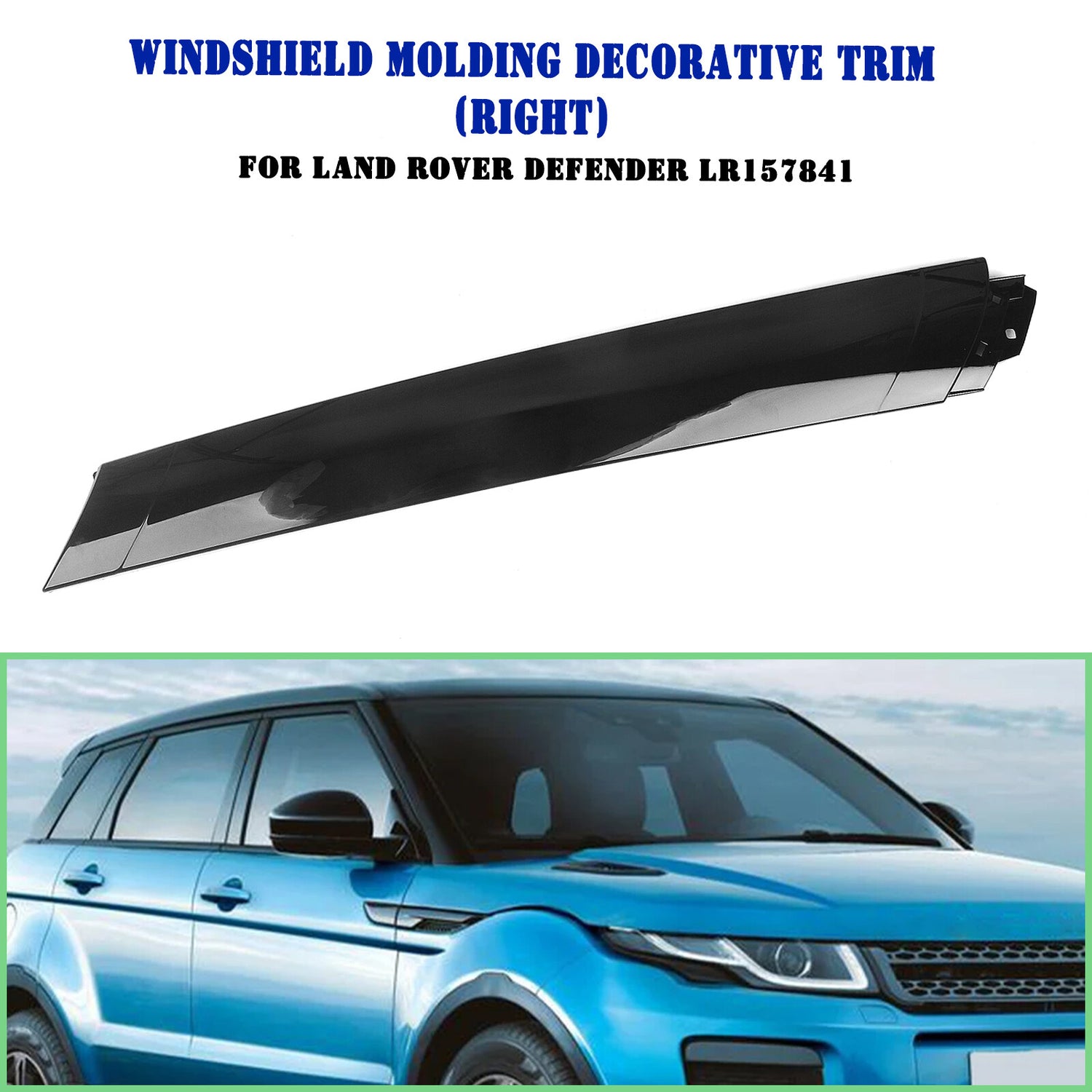 Front Right Windshield Molding Trim Cover LR157841 Compatible With Land Rover Defender 5 L663