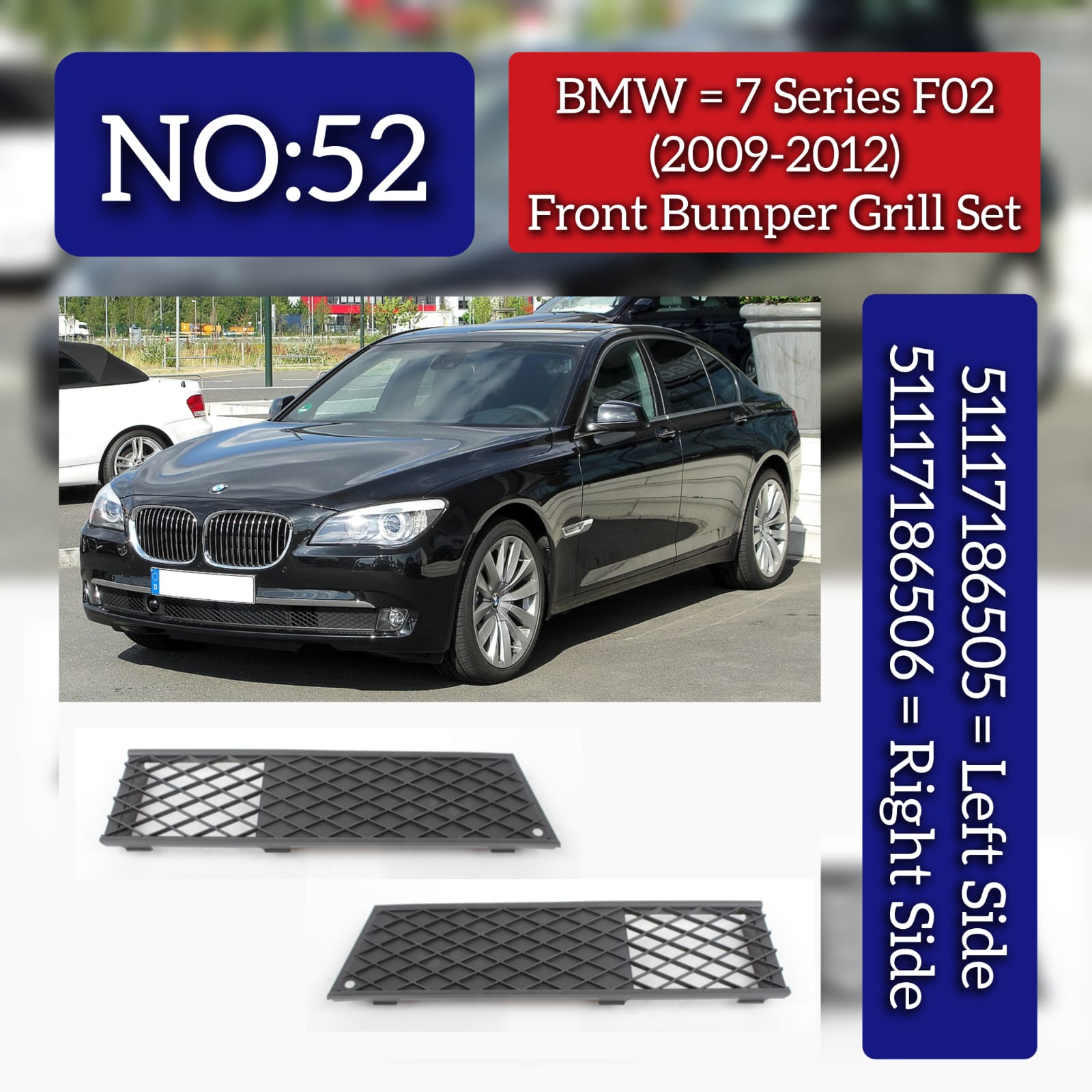 Front Bumper Grille Left 51117186505 & Right 51117186506 Compatible With BMW 7 Series (F01, F02, F03, F04) (2009-2012) Tag-BG-52