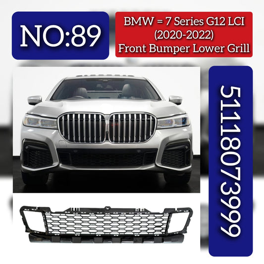 Front Bumper Lower Grill 51118073999 Compatible With BMW 7 SERIES G12 LCI (2020-2022) Tag No.89