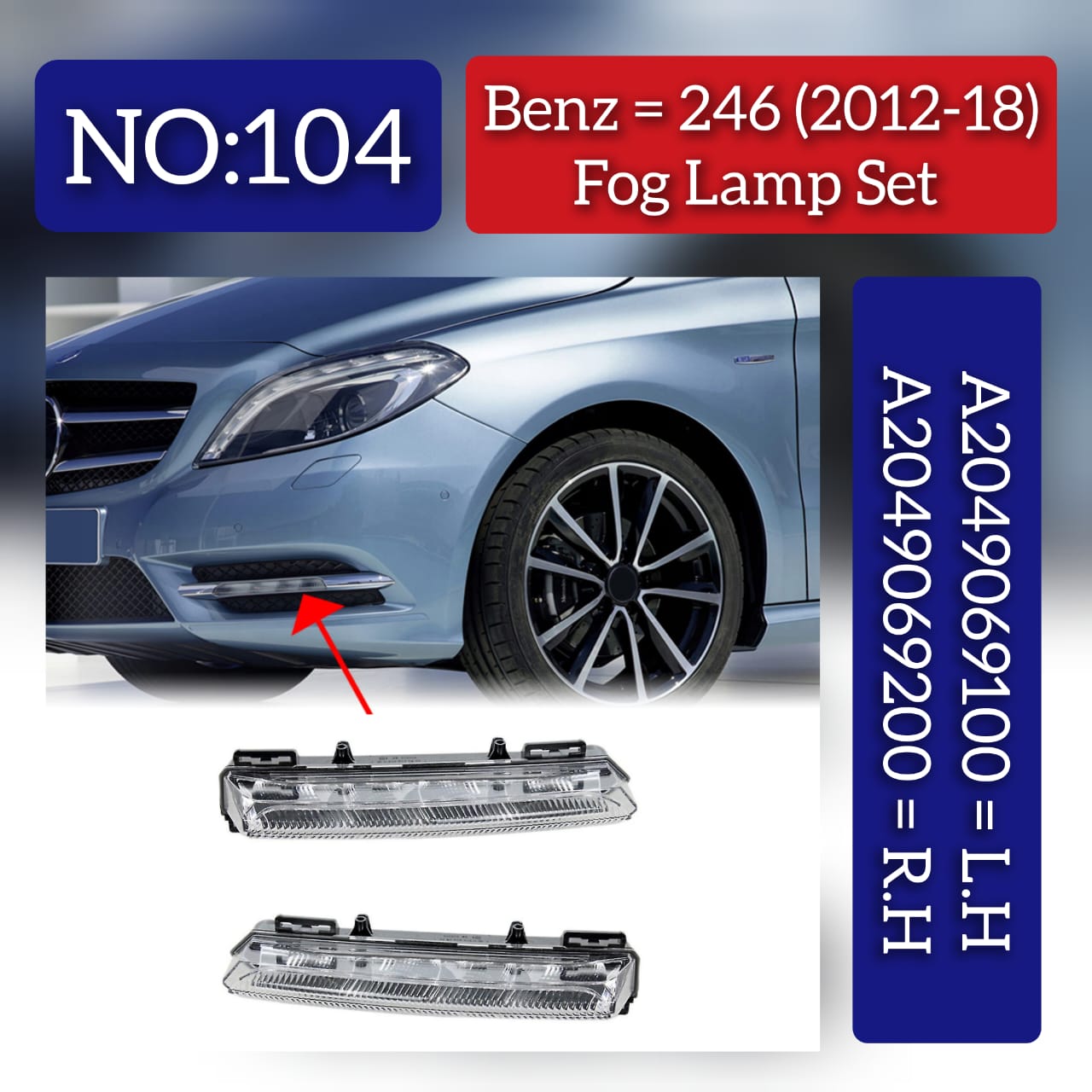 Fog Lamp Fog Light Drl Led Left 2049069100 & Right 2049069200 Compatible With Mercedes B Class W246 2012-2018 Tag No.104