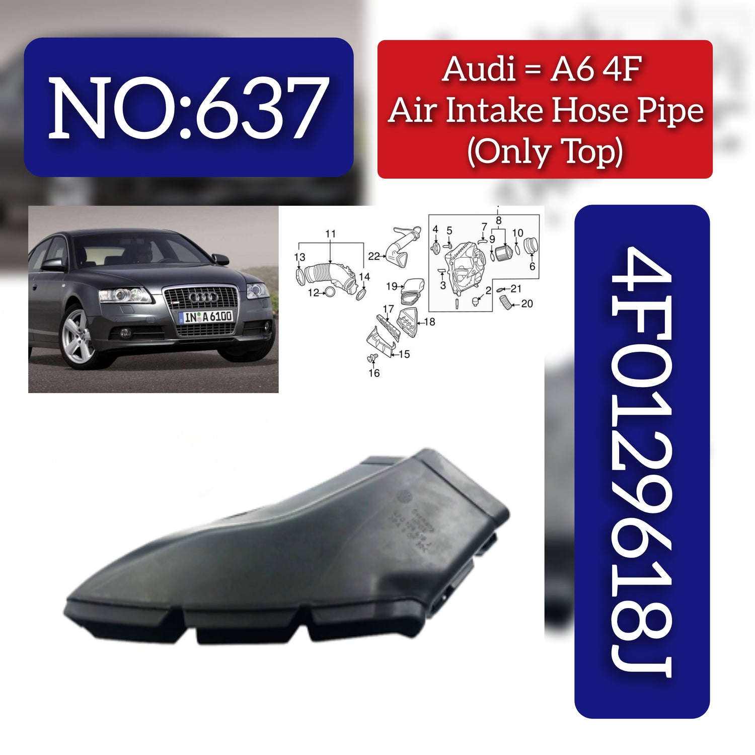 Air intake Hose Pipe (Only Top ) 4F0129618J Compatible With Audi A6 4F Tag No.637