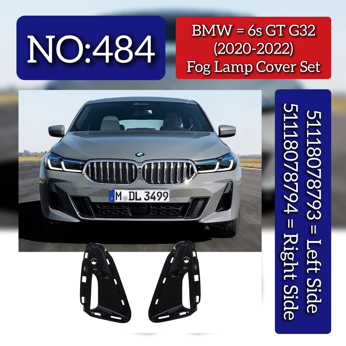 Fog Lamp Cover Set Left 51118078793 & Right 51118078794 Compatible With BMW 6s GT G32 (2020-2022)Tag no.484