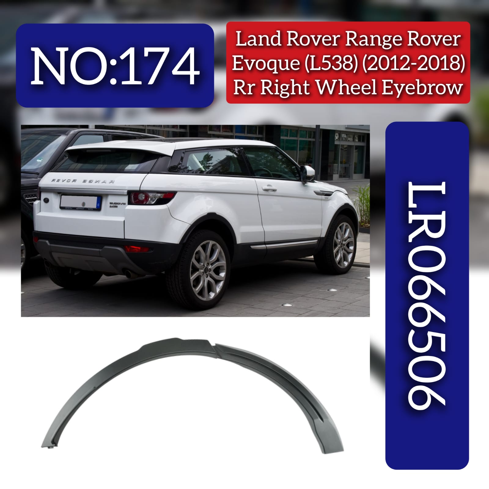 Rear Right Wheel Eyebrow LR066506 Compatible With Land Rover Range Rover Evoque (L538) (2012-2018) Tag No.174