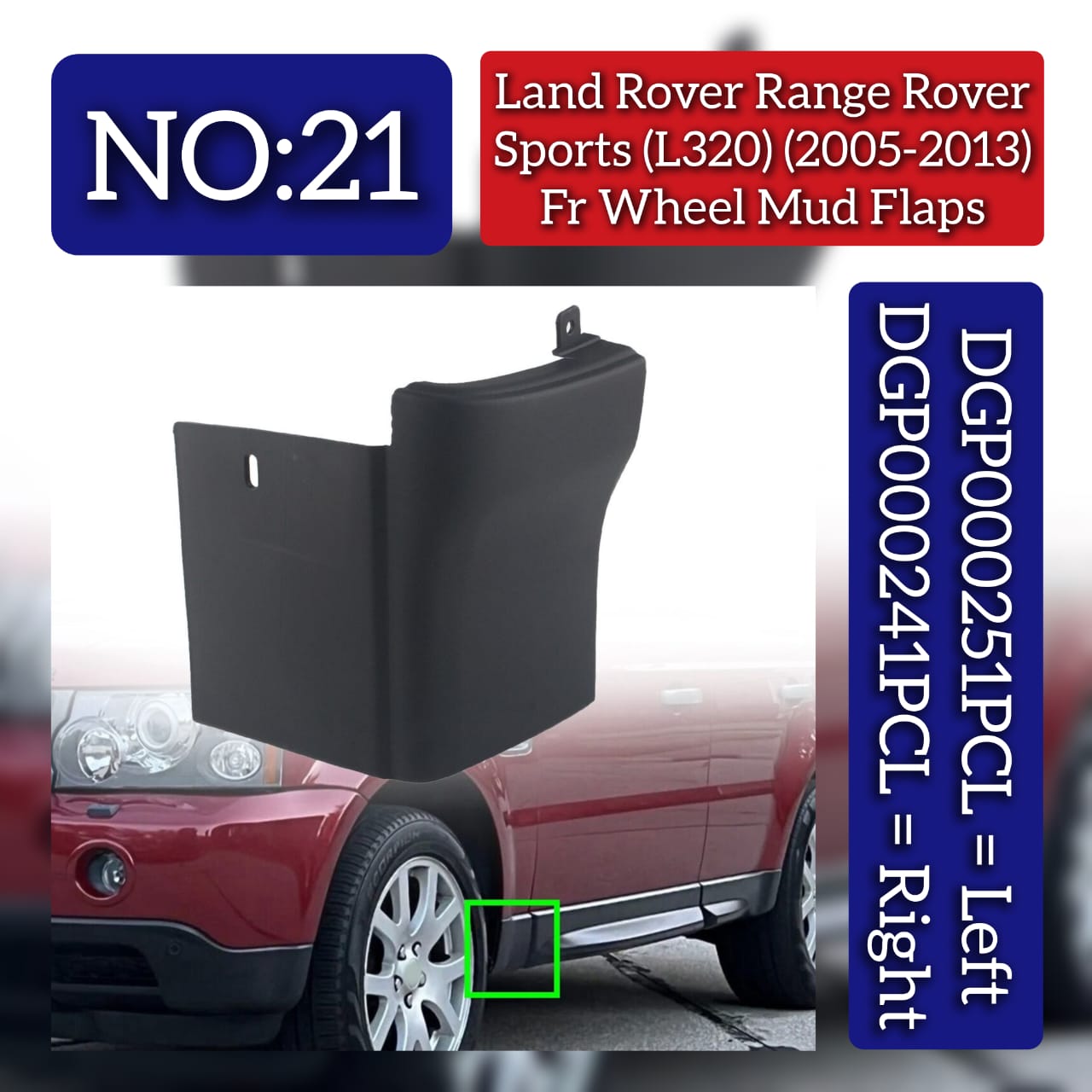 Front Wheel Mud Flaps Left DGP000251PCL & Right DGP000241PCL Compatible With Land Rover Range Rover Sports (L320) (2005-2013) Tag No.21