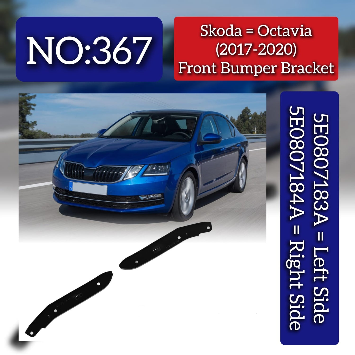 Front Bumper Bracket Set Left 5E0807183A & Right 5E0807184A Compatible With Skoda Octavia (2017-2020) Tag No.367
