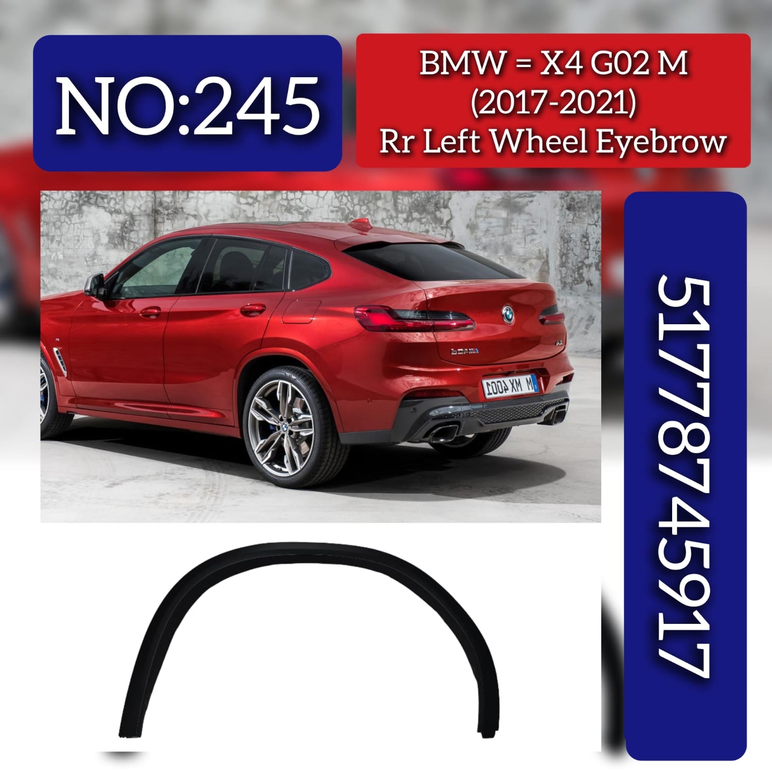 Rear Left Wheel Eyebrow 51778745917 Compatible With BMW X4 G02 M (2017-21) Tag No.245