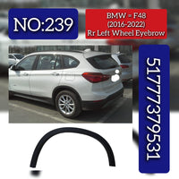 Rear Left Wheel Eyebrow 51777379531 Compatible With BMW F48 (2016-22) Tag No.239