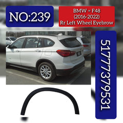 Rear Left Wheel Eyebrow 51777379531 Compatible With BMW F48 (2016-22) Tag No.239