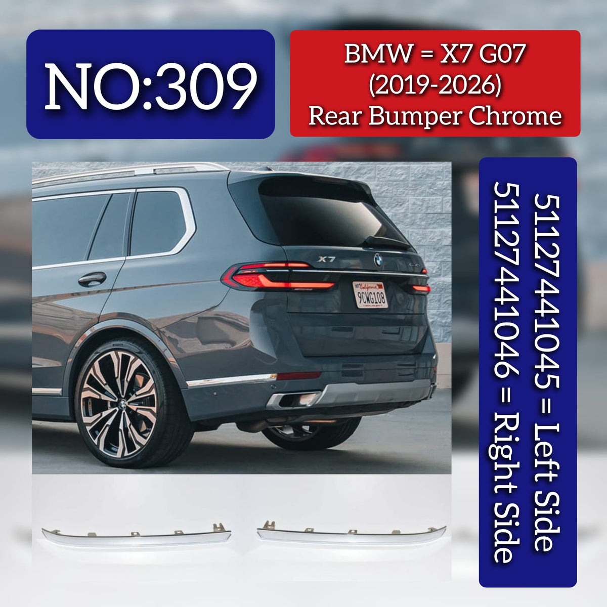 Rear Bumper Chrome Set Left 51127441045 Right 51127441046 Compatible BMW X7 G07 (2019-2026) Tag No.309