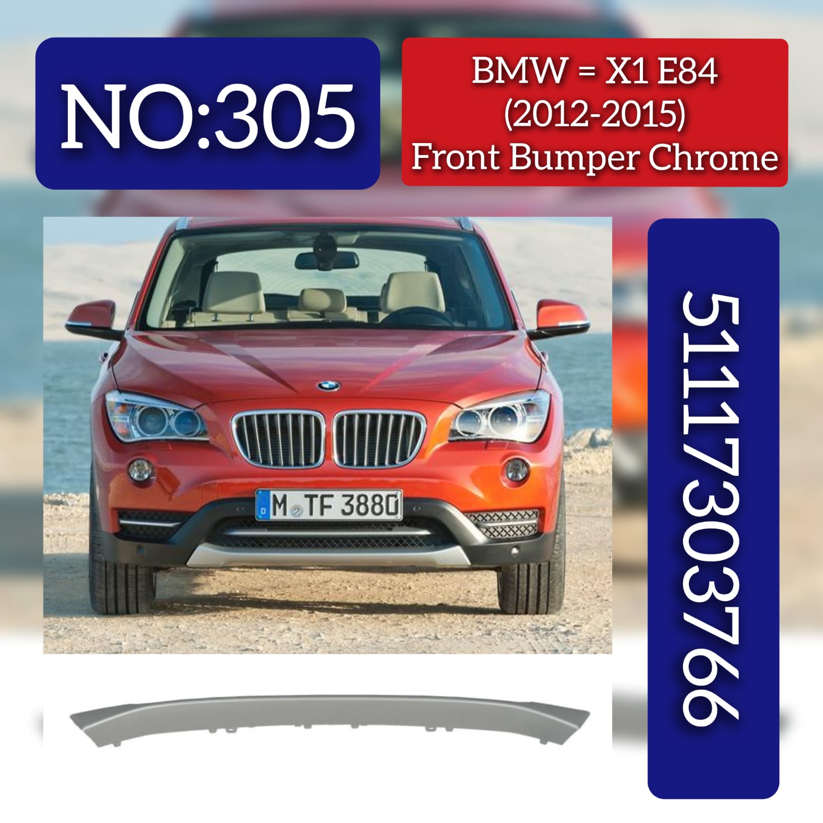 Front Bumper Chrome 51117303766 Compatible With BMW X1 E84 (2012-15) Tag No.305