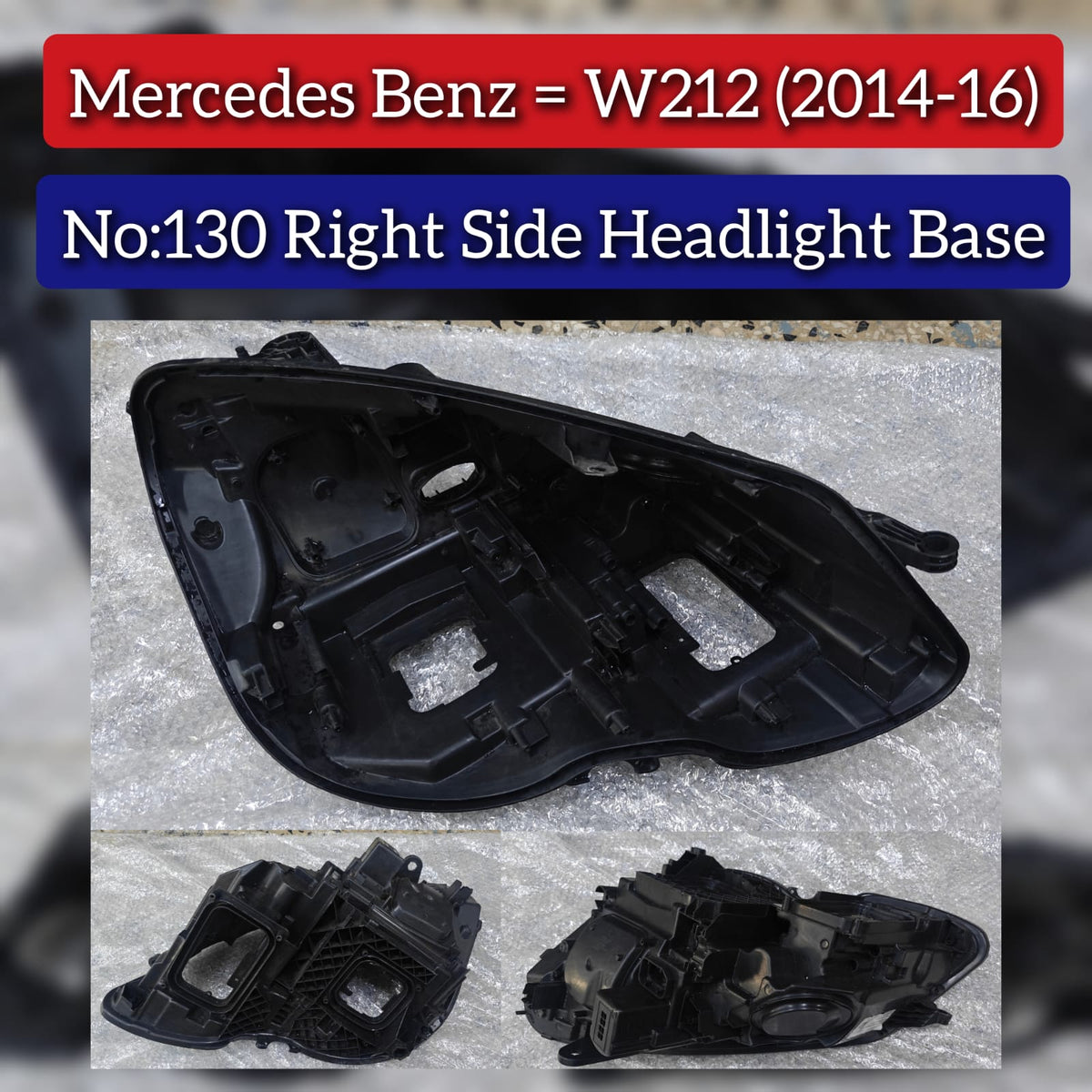 Headlight Base Compatible With Mercedes Benz W212 (2014-2016) Tag No.130