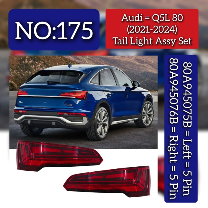 Tail Light Assembly Set (5 Pin) Left 80A945075B & Right 80A945076B Compatible With Audi Q5L 80 (2021-24) Tag NO.175