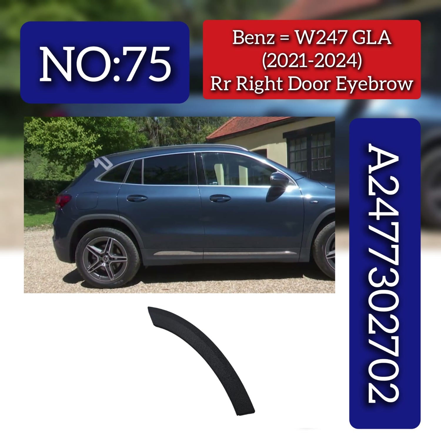 Rear Right Wheel Arch (EYEBROW ) 2477302702 A2477302702 Compatible With Mercedes-Benz & B-Class W247 (2021-2024) No.75