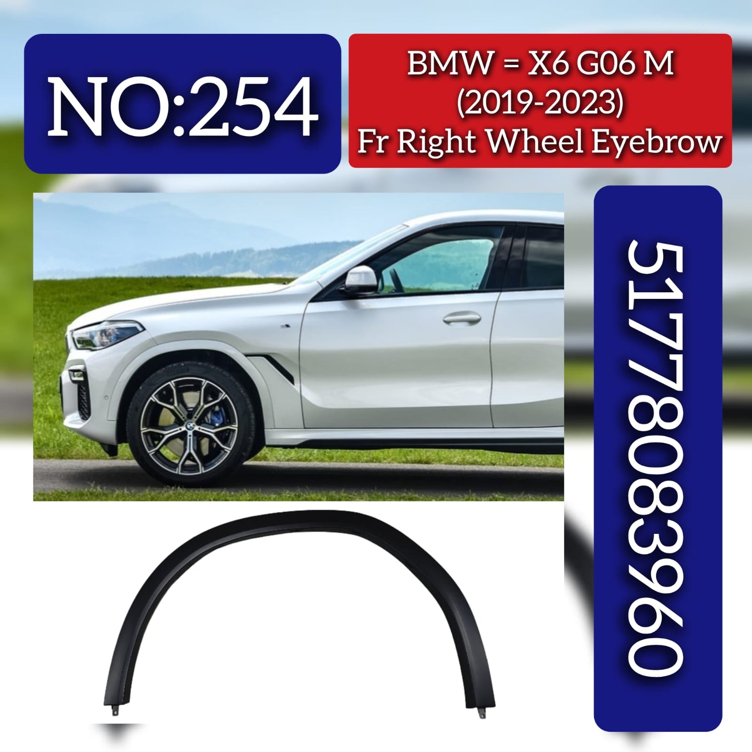 Front Right Wheel Eyebrow 51778083960 Compatible With BMW X6 G06 M (2019-23) Tag No.254