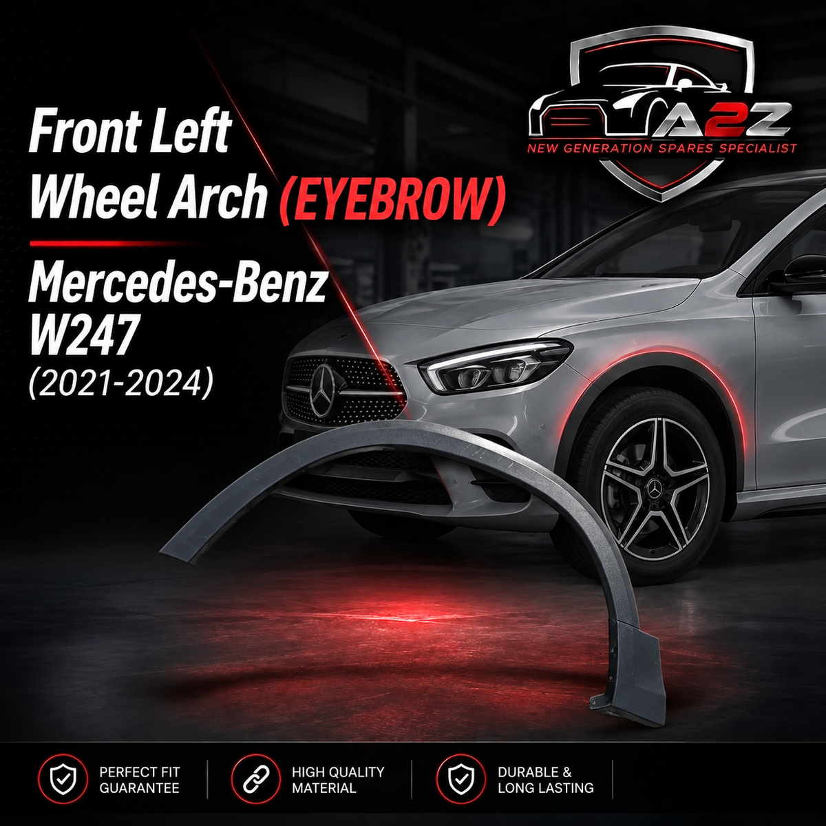 Front Left Wheel Arch (EYEBROW ) 2478850000 A2478850000 Compatible With Mercedes-Benz & B-Class W247 (2021-2024) No.85
