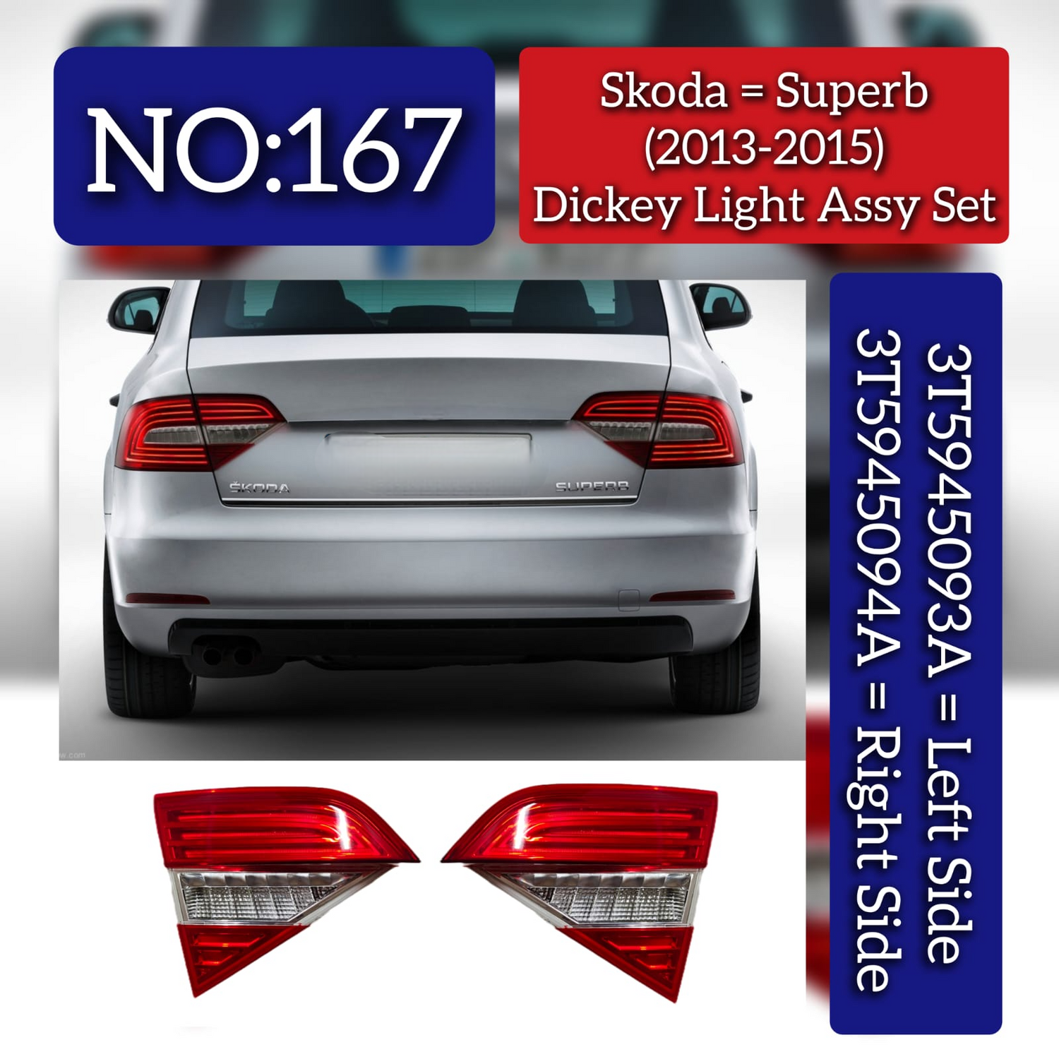 Dickey Light Assy Set Left 3T5945093A & Right 3T5945094A Compatible With Skoda Superb (2013-2015) Tag No.167