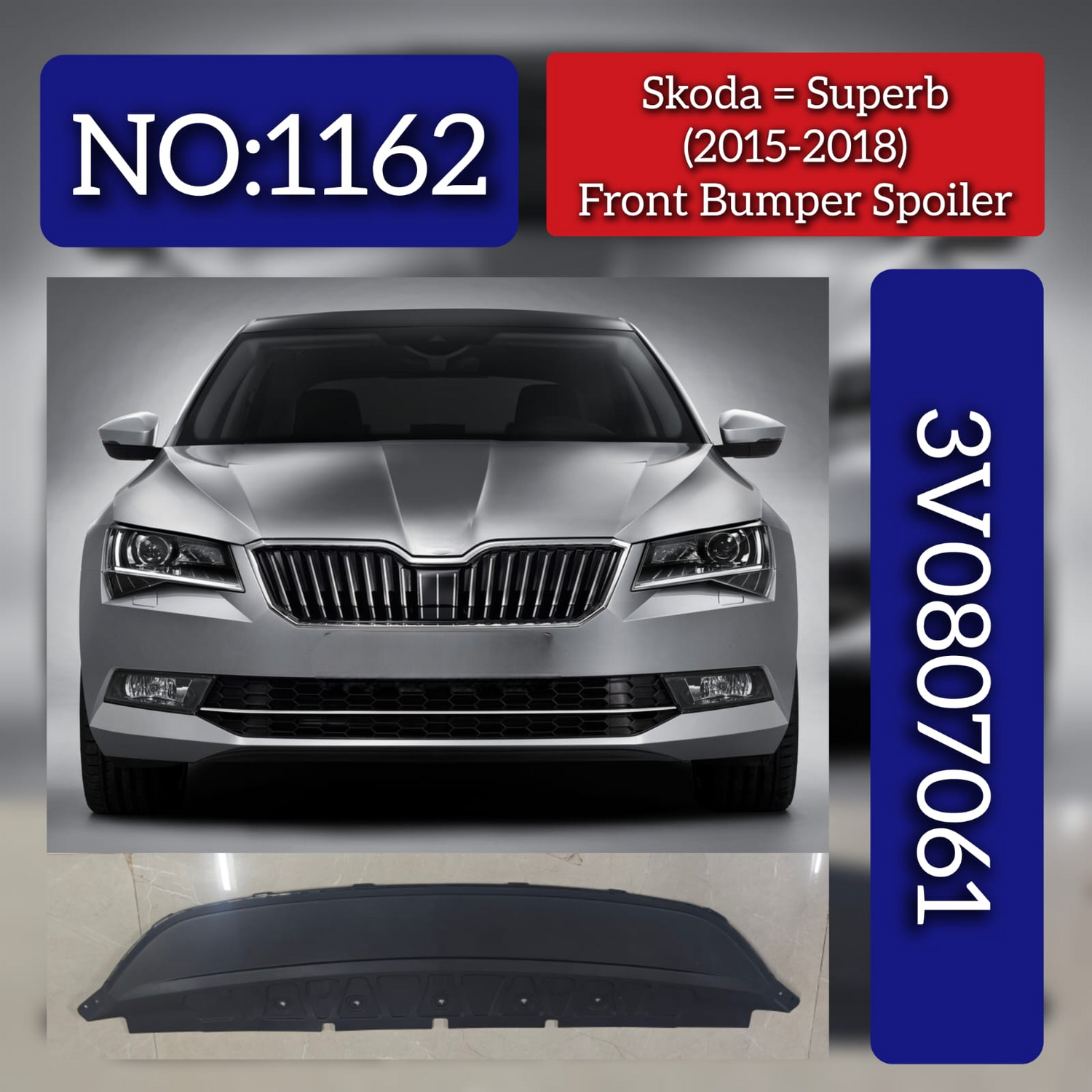 Front Bumper Spoiler 3V0807061 Compatible With Skoda Superb (2015-2018) Tag No.1162