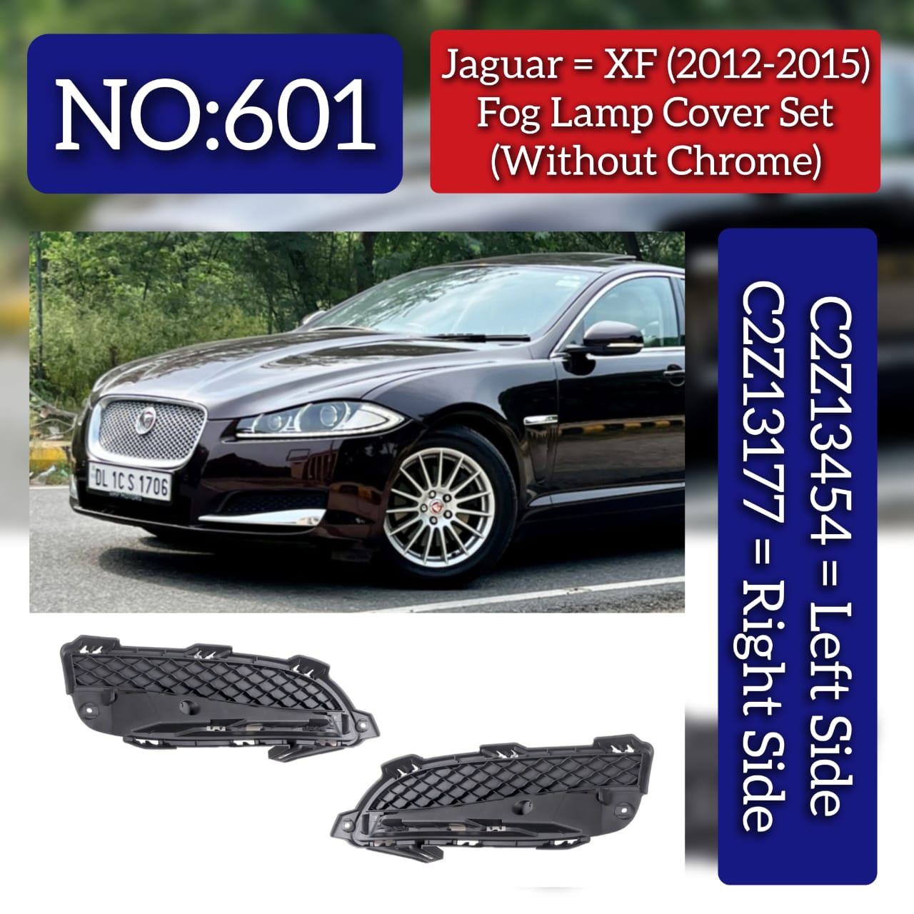 Fog Lamp Grille Right C2Z13177 Left C2Z13454 Compatible With Jaguar XF I (X250)  XF II (X260) (2012-2015) Tag No.601