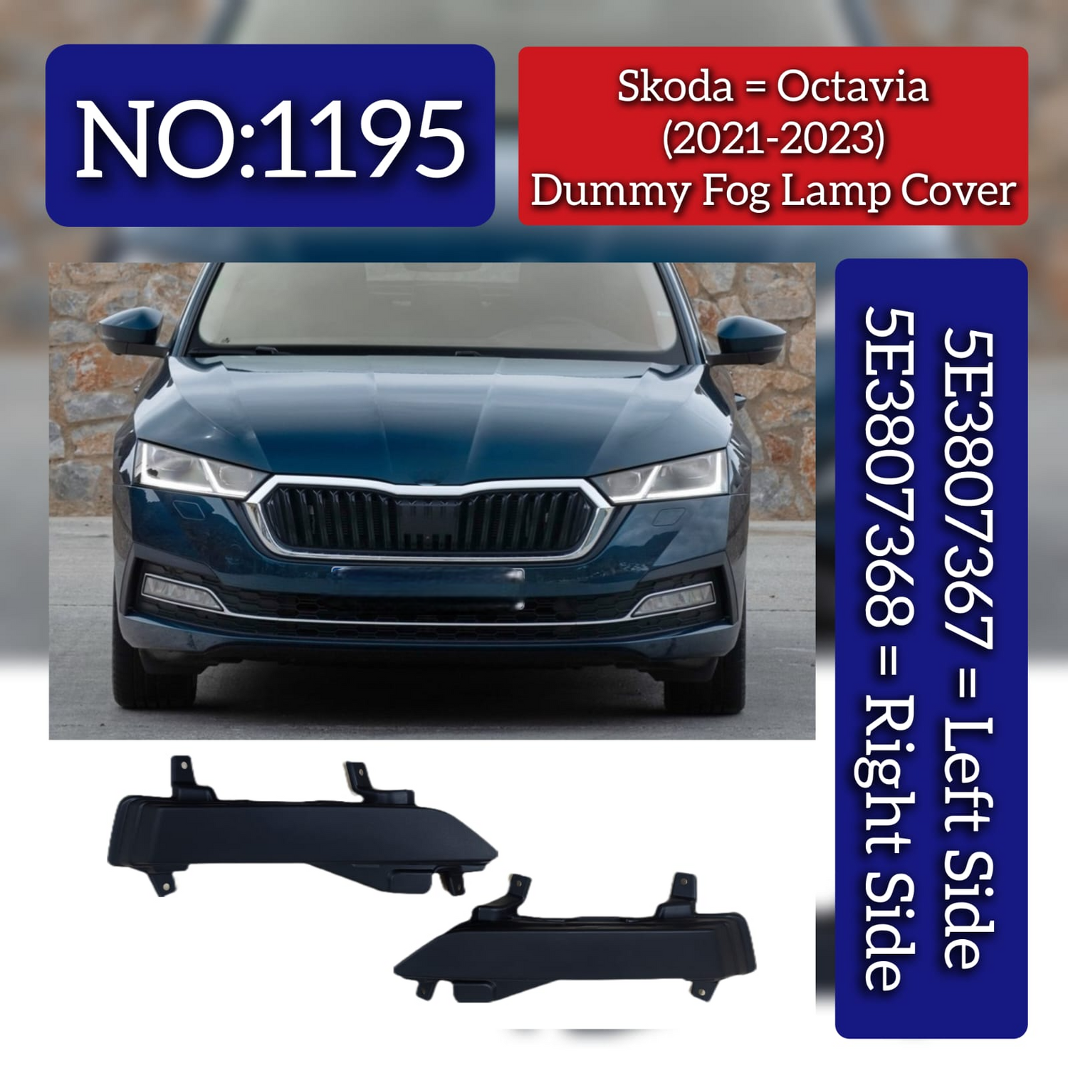 Fog Lamp Cover Set Left 5E3807367 & Right 5E3807368 Compatible With Skoda Octavia (2021-2023) Tag No.1195