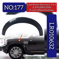 Front Left Wheel Eyebrow LR010632 Compatible With Land Rover Discovery (L318) & (L462) (L319) (2005-2016) Tag No.177