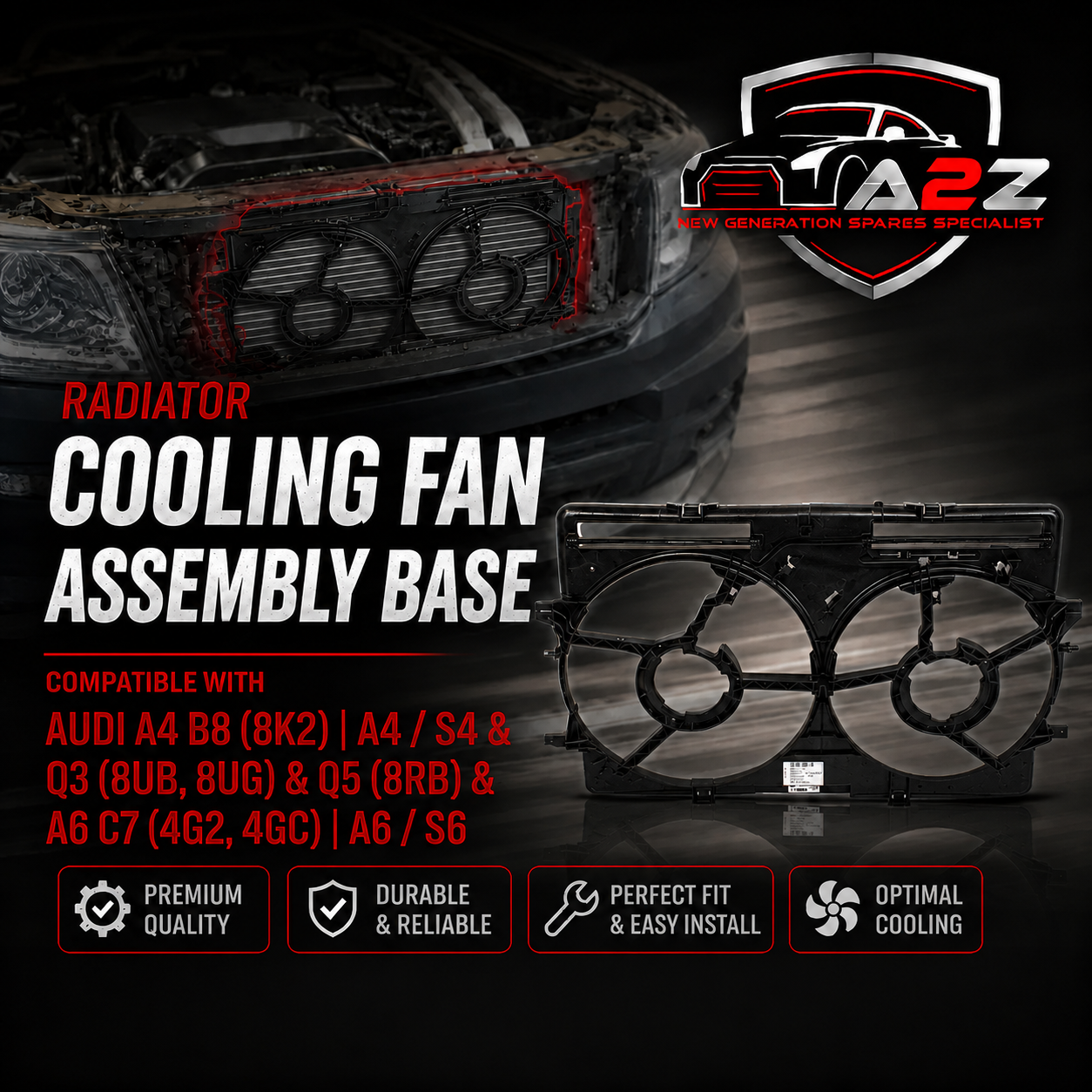 Cooling Radiator Fan Assembly Base 8k0121207A  Compatible With AUDI A4 B8 (8K2) | A4 / S4 & Q3 (8UB, 8UG) & Q5 (8RB) & A6 C7 (4G2, 4GC) | A6 / S6