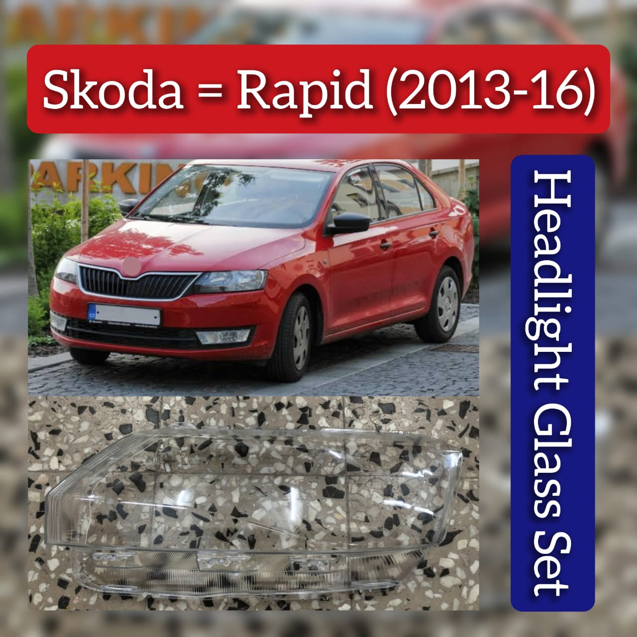 Front Headlight Glass Compatible with  SKODA Rapid 2013-2016