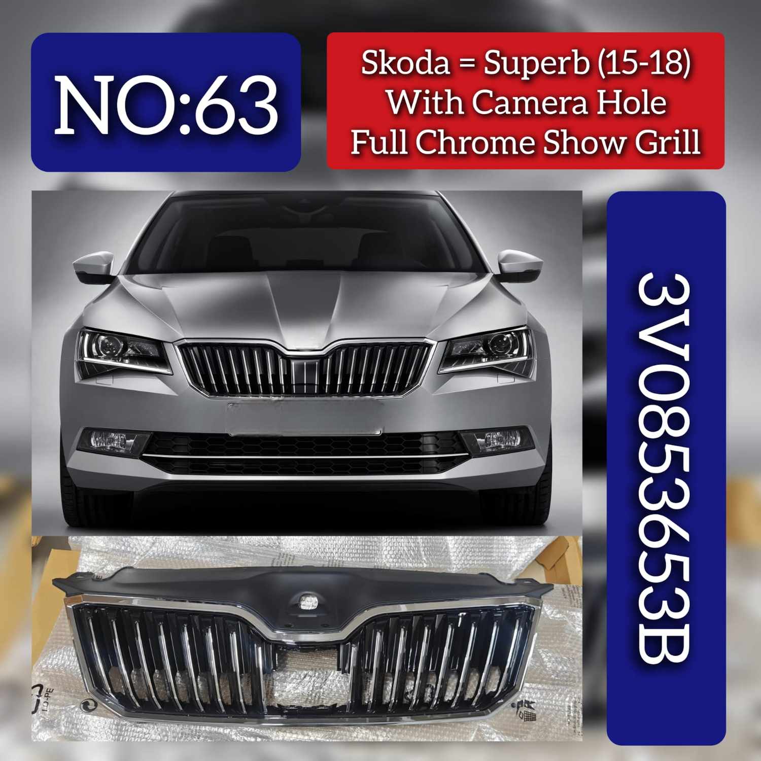 Show Grill (With Camera Hole) 3V0853653B 3V0853761 3V0853343 Compatible With Skoda Superb (2015-2018) Tag No.63