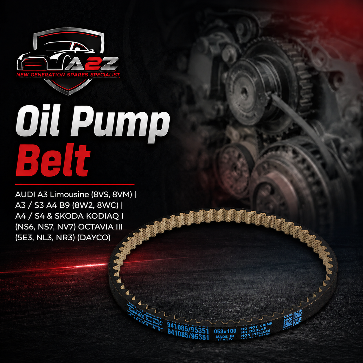Oil Pump Belt 941085 4L115264A Compatible With AUDI A3 Limousine (8VS, 8VM) | A3 / S3 A4 B9 (8W2, 8WC) | A4 / S4 & SKODA KODIAQ I (NS6, NS7, NV7) OCTAVIA III (5E3, NL3, NR3) (DAYCO)