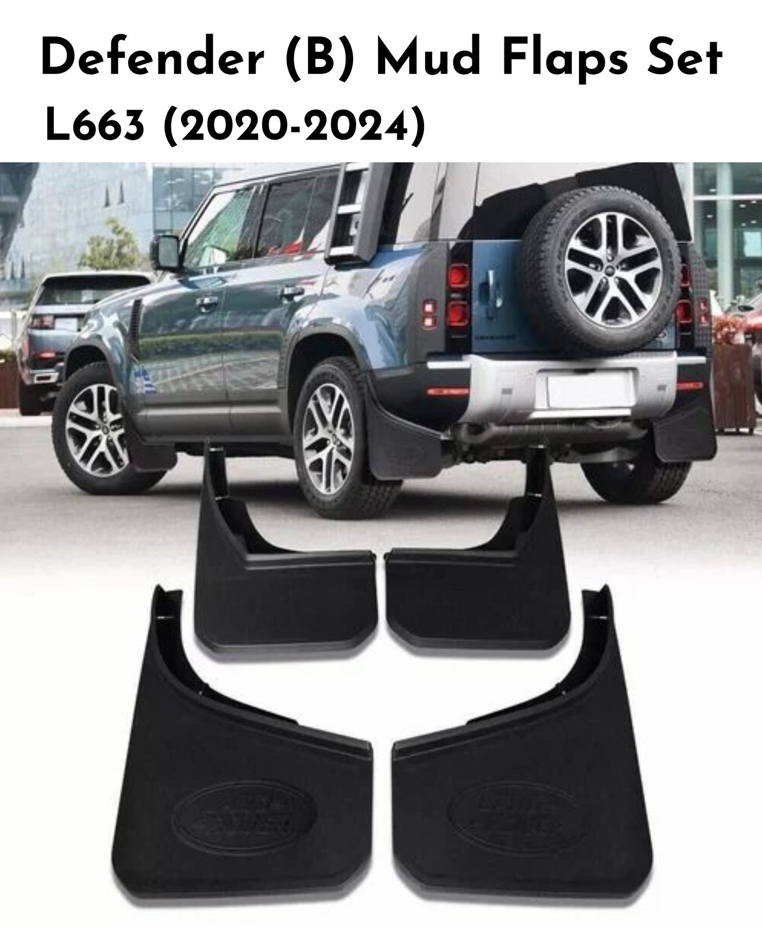 Mud Flaps (B) (Set of 4) Compatible With Defender (L663) (2020-2024)