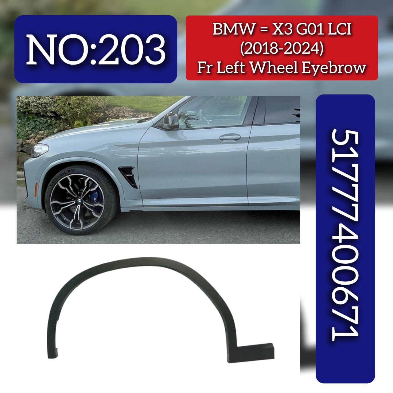 Front Wheel Eyebrow 51777400671 Compatible With BMW X3 G01 LCI (2018-2024) Tag No.203