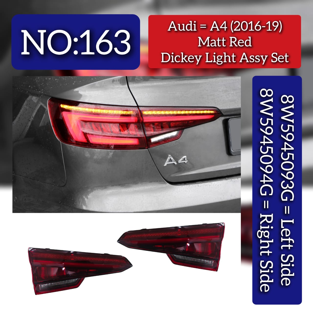 Matt Red Dickey Light Assy Left 8W5945093G & Right 8W5945094G Compatible With Audi A4 (2016-2019) Tag No.163