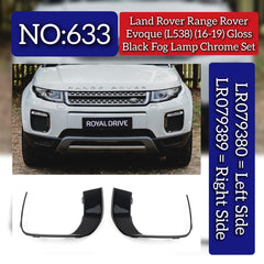 Gloss Black Fog Lamp Chrome Left LR079380 & Right LR079389 Compatible With Land Rover Range Rover Evoque (L538) (2016-2019) Tag No.633