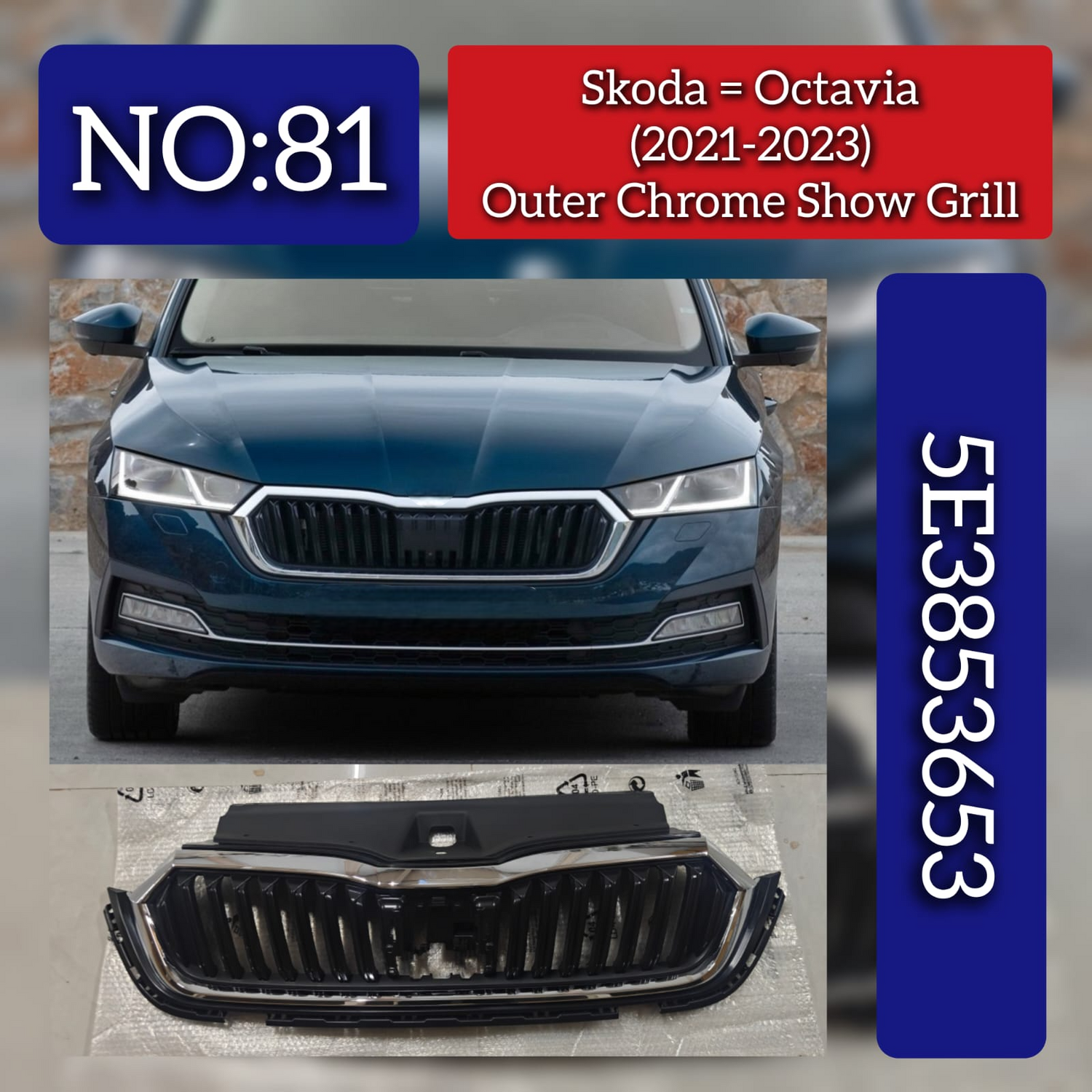 Outer Chrome Show Grill 5E3853761 5E3853653 5E3853343 Compatible With Skoda = Octavia (2021-2023) Tag No.81