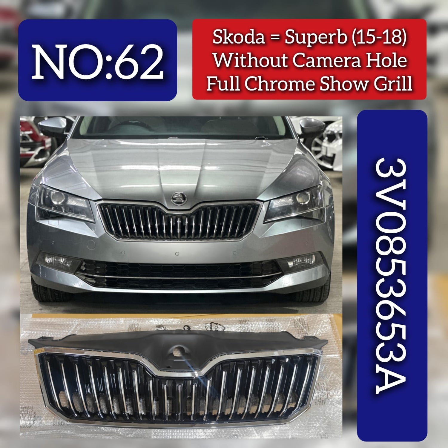 Show Grill (Without Camera Hole) 3T0853668B 3T0853607B  Compatible With Skoda Superb (2015-2018) Tag No.62