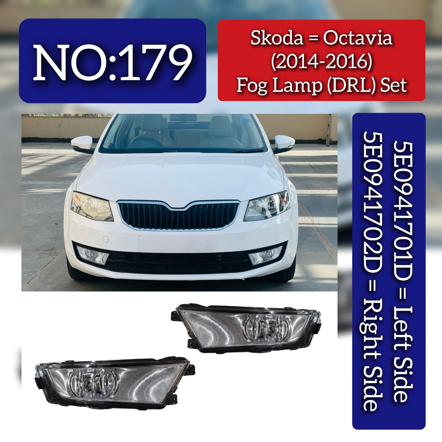 Fog Lamp (DRL) Set Left 5E0941701D & Right 5E0941702D Compatible With Skoda Octavia (2014-2016) Tag No.179