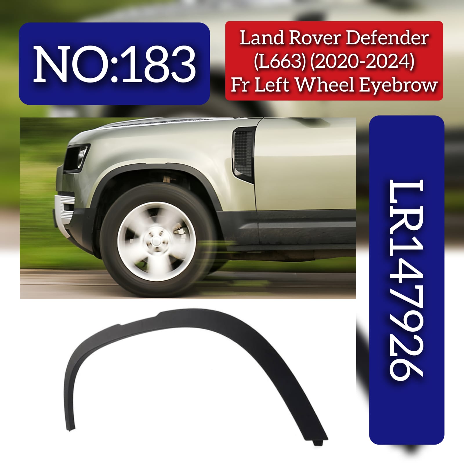 Front Left Wheel Eyebrow LR147926 Compatible With Land Rover Defender (L663) (2020-2024) Tag No.183
