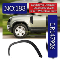 Front Left Wheel Eyebrow LR147926 Compatible With Land Rover Defender (L663) (2020-2024) Tag No.183