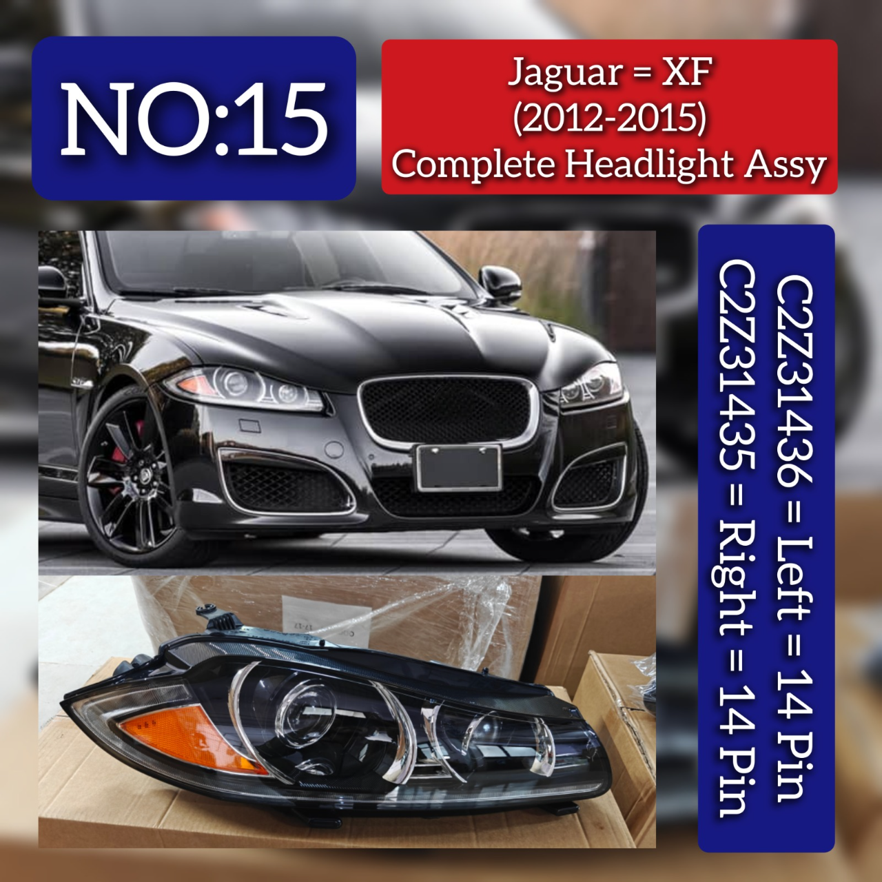 Complete Headlight Assy Left C2Z31436 & Right C2Z31435 (Both Side 14 Pin) Compatible With Jaguar XF (2012-2015) Tag No.15