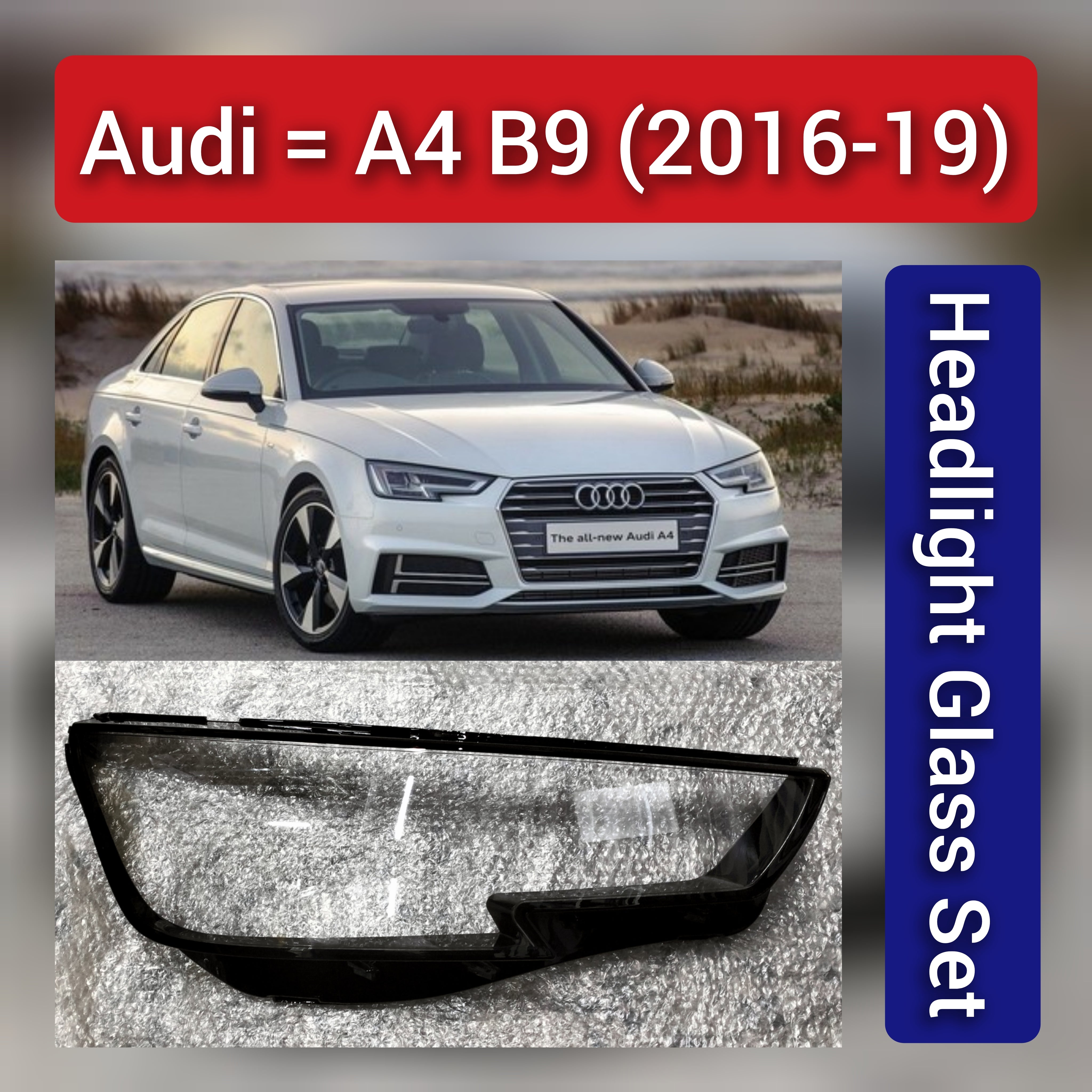 Front Headlight Glass Compatible with  Audi A4 B9 2016 - 2019.
