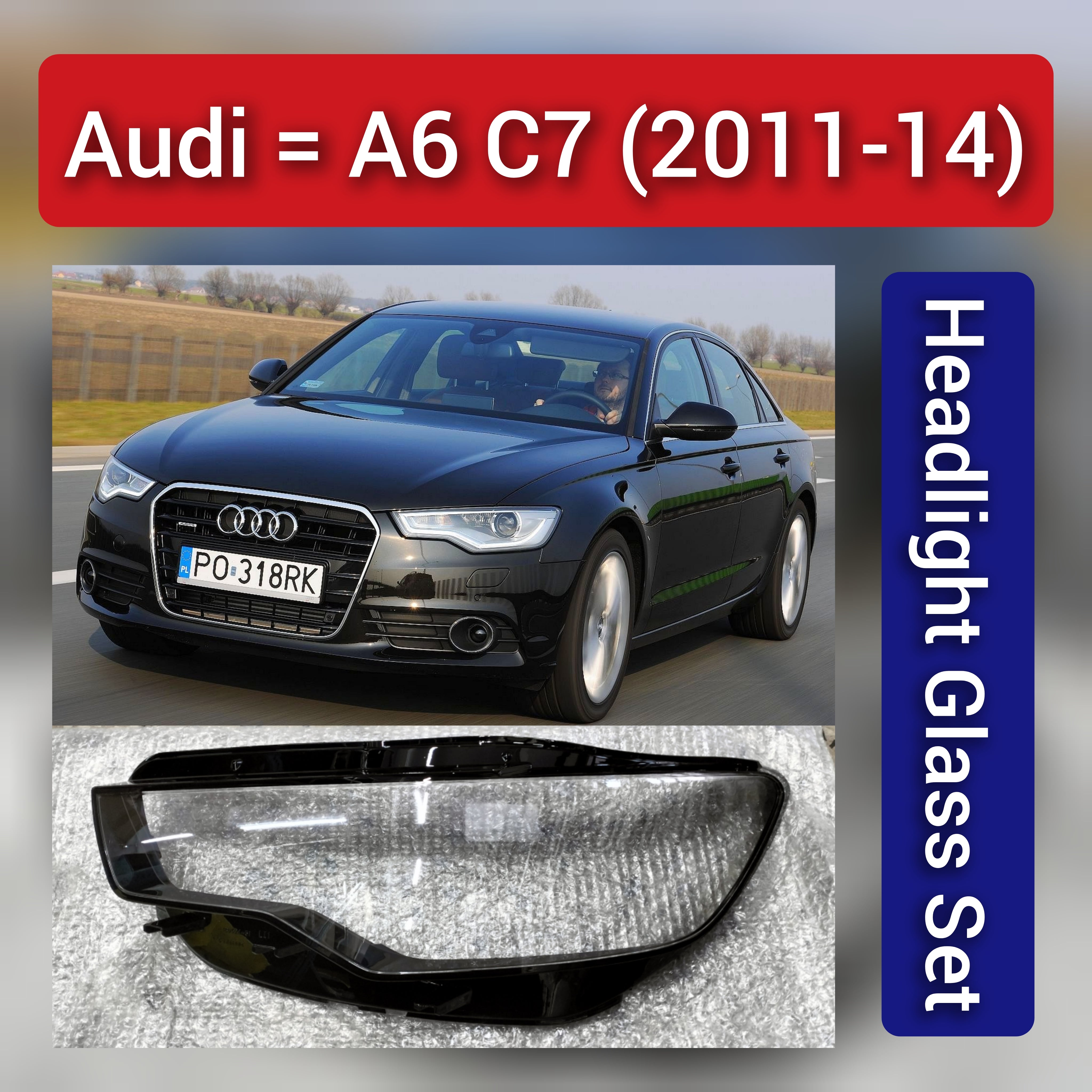 Front Headlight Glass Compatible with  Audi A6 C7 2011-14.