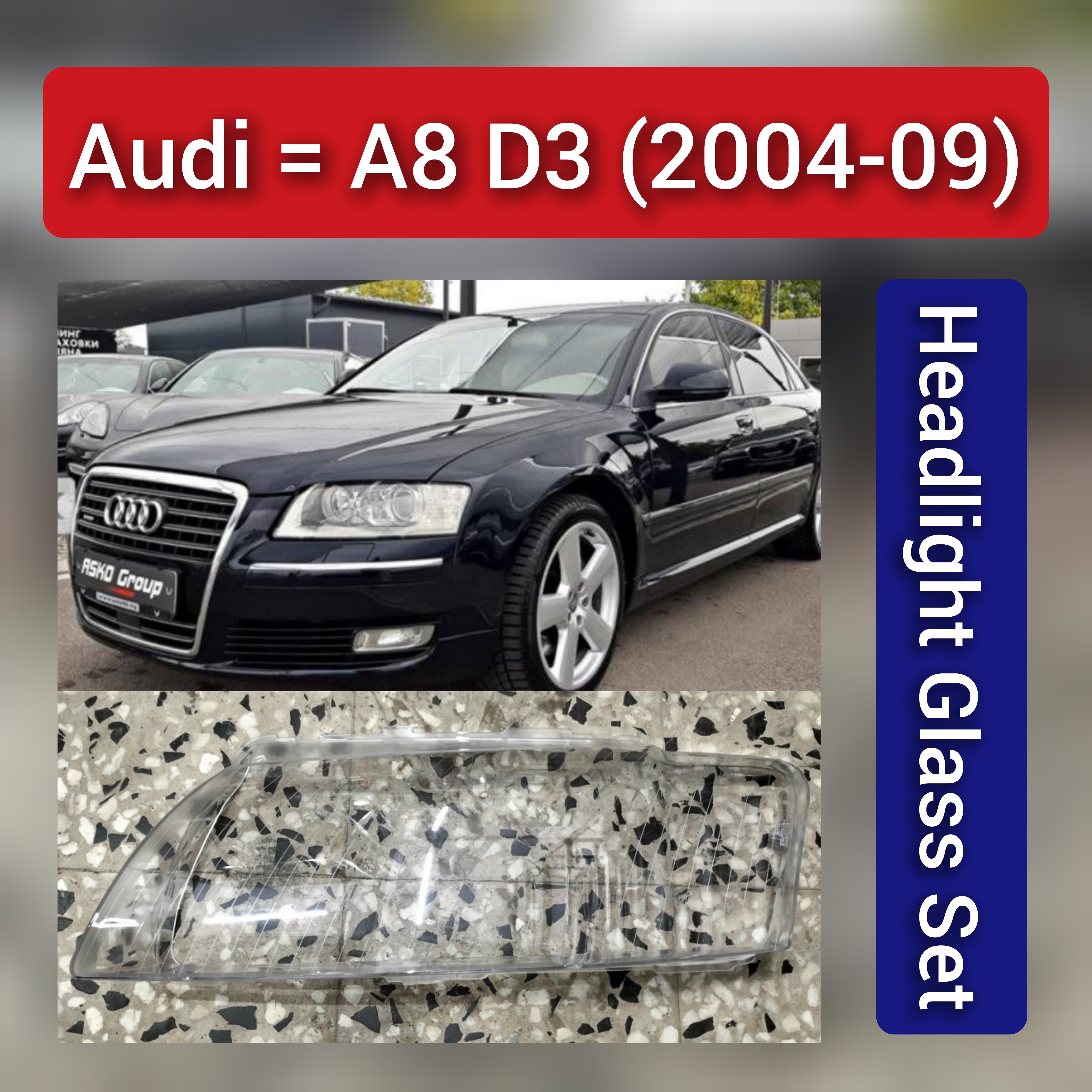 Front Headlight Glass Compatible with  Audi A8 D3 (2004-09)