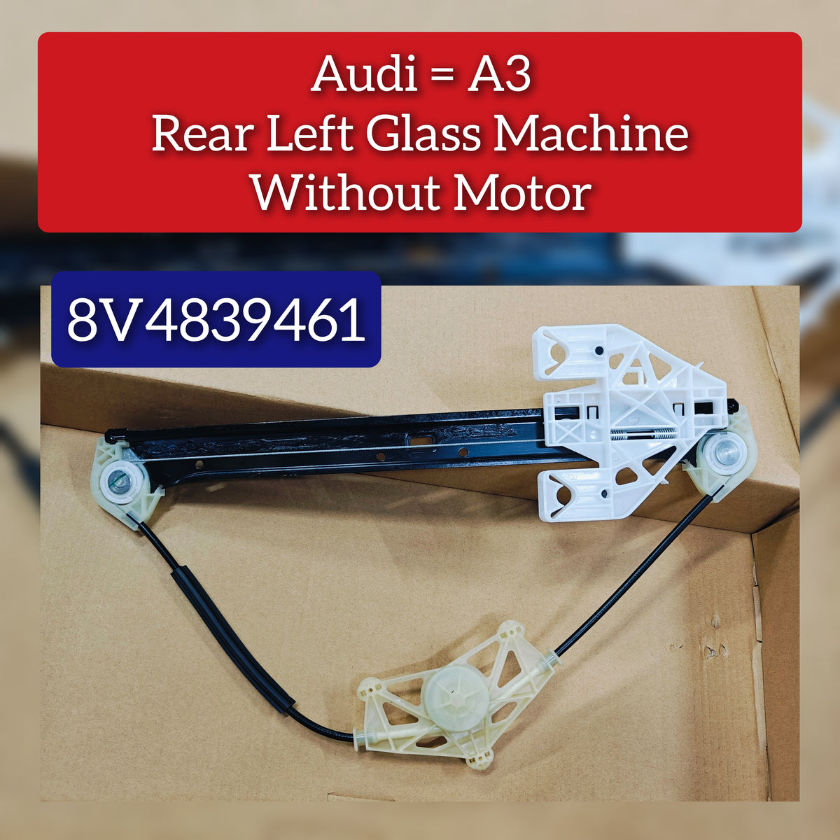 Rear Left Glass Machine Without Motor 8V4839461 Compatible With AUDI & A3 Limousine (8VS, 8VM) | A3 / S3